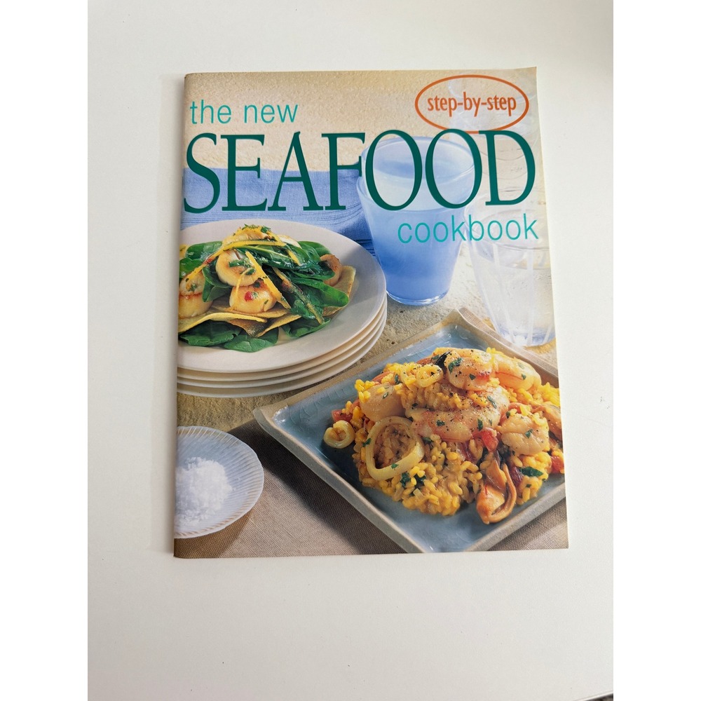 The New Seafood Cookbook Step-by-Step Confident Cooking Bay Books Softcover